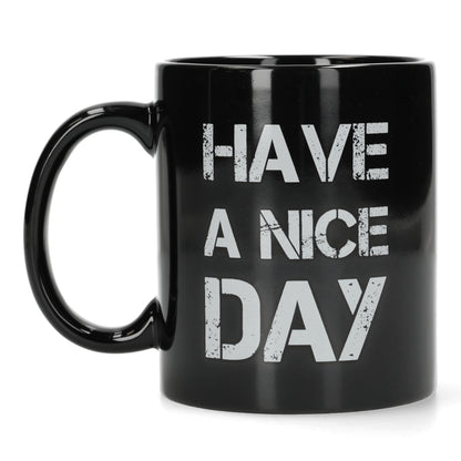 Have a nice day ceramische mok - zwart - grappig geschenk ex-collega - voorzijde
